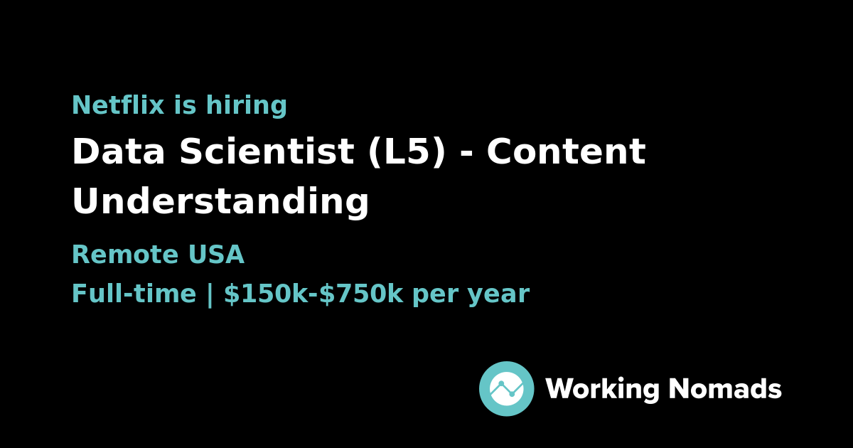 Data Scientist (L5) - Content Understanding at Netflix | Working Nomads