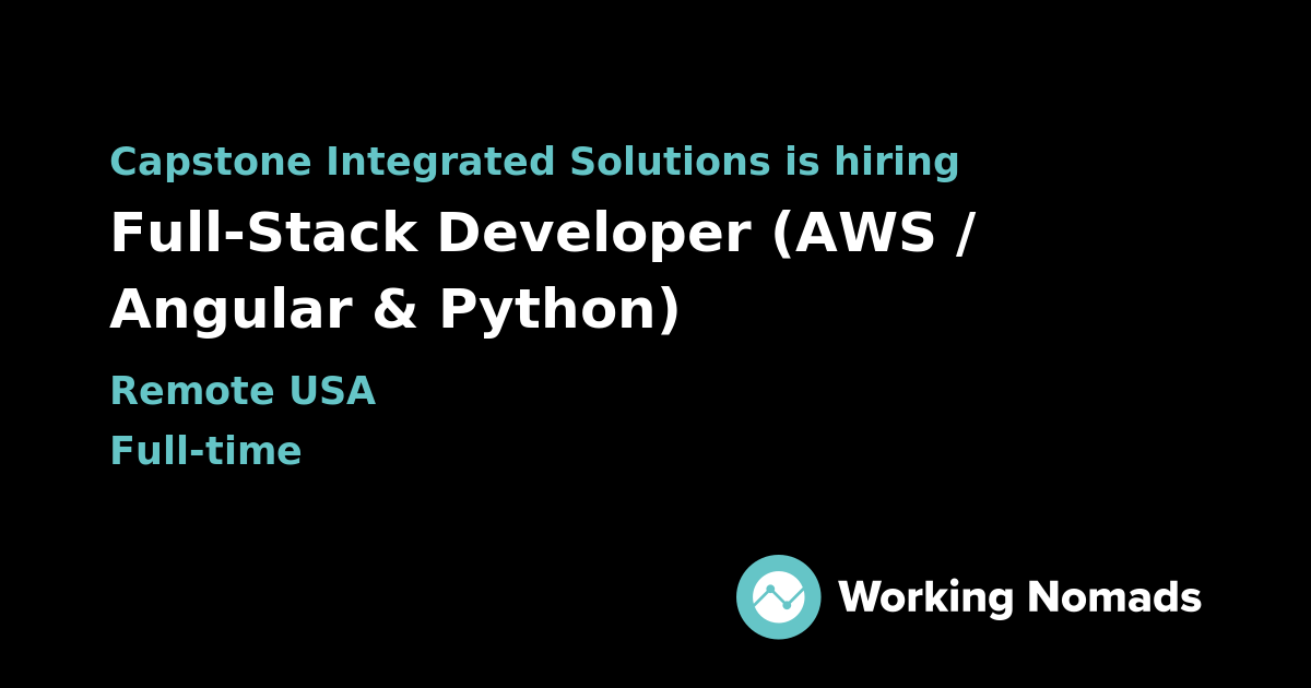 Full-Stack Developer (AWS / Angular & Python) at Capstone Integrated ...