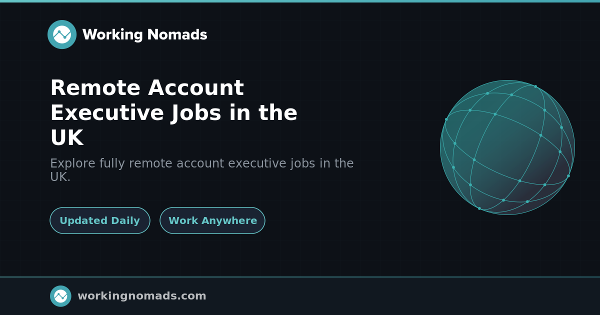 Remote Account Executive Jobs in the UK | Working Nomads